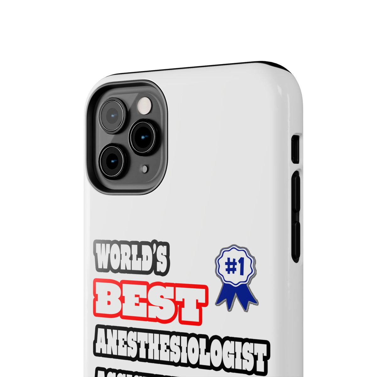 World's Best Anesthesiologist Assistant - Tough Phone Cases