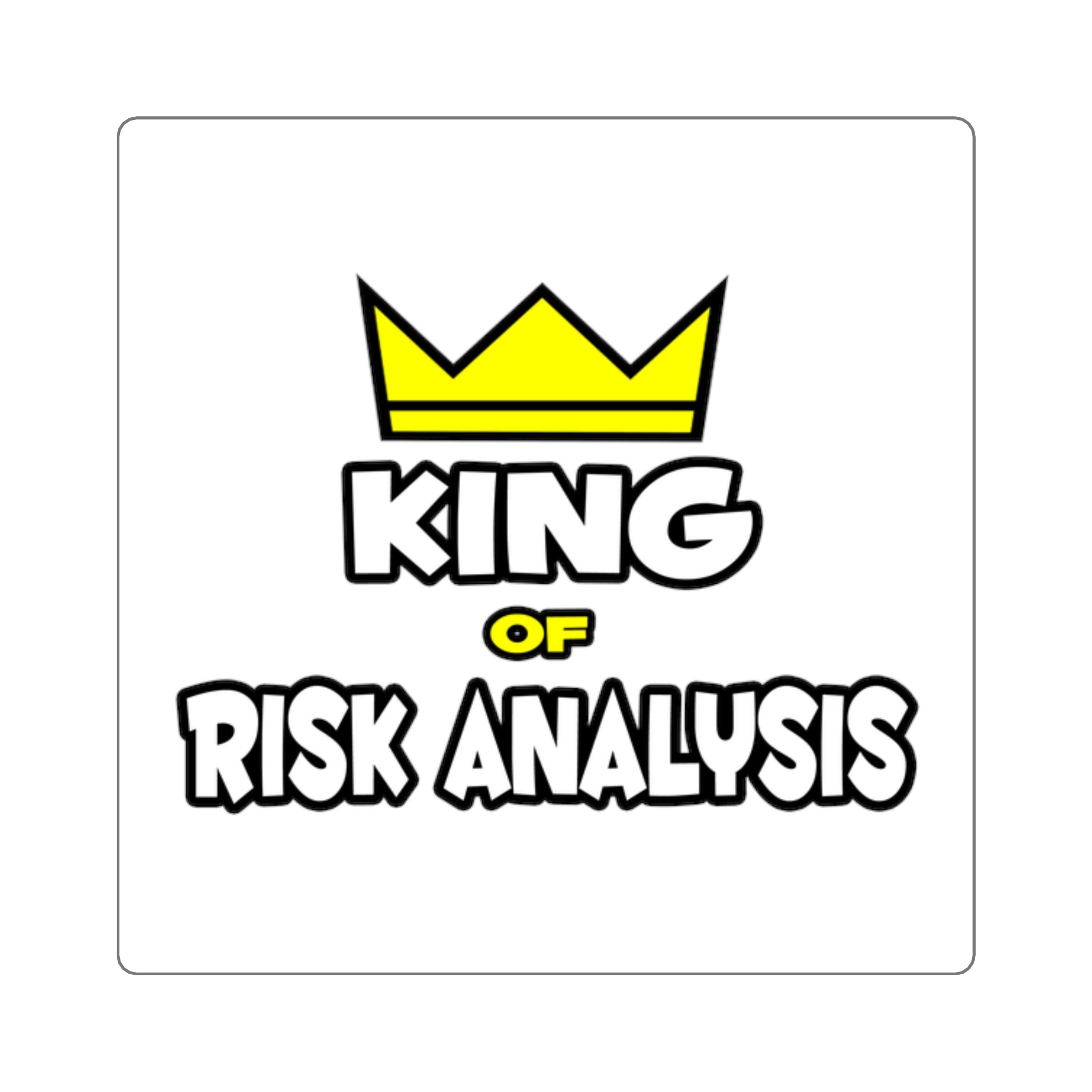 King of Risk Analysis - Square Stickers