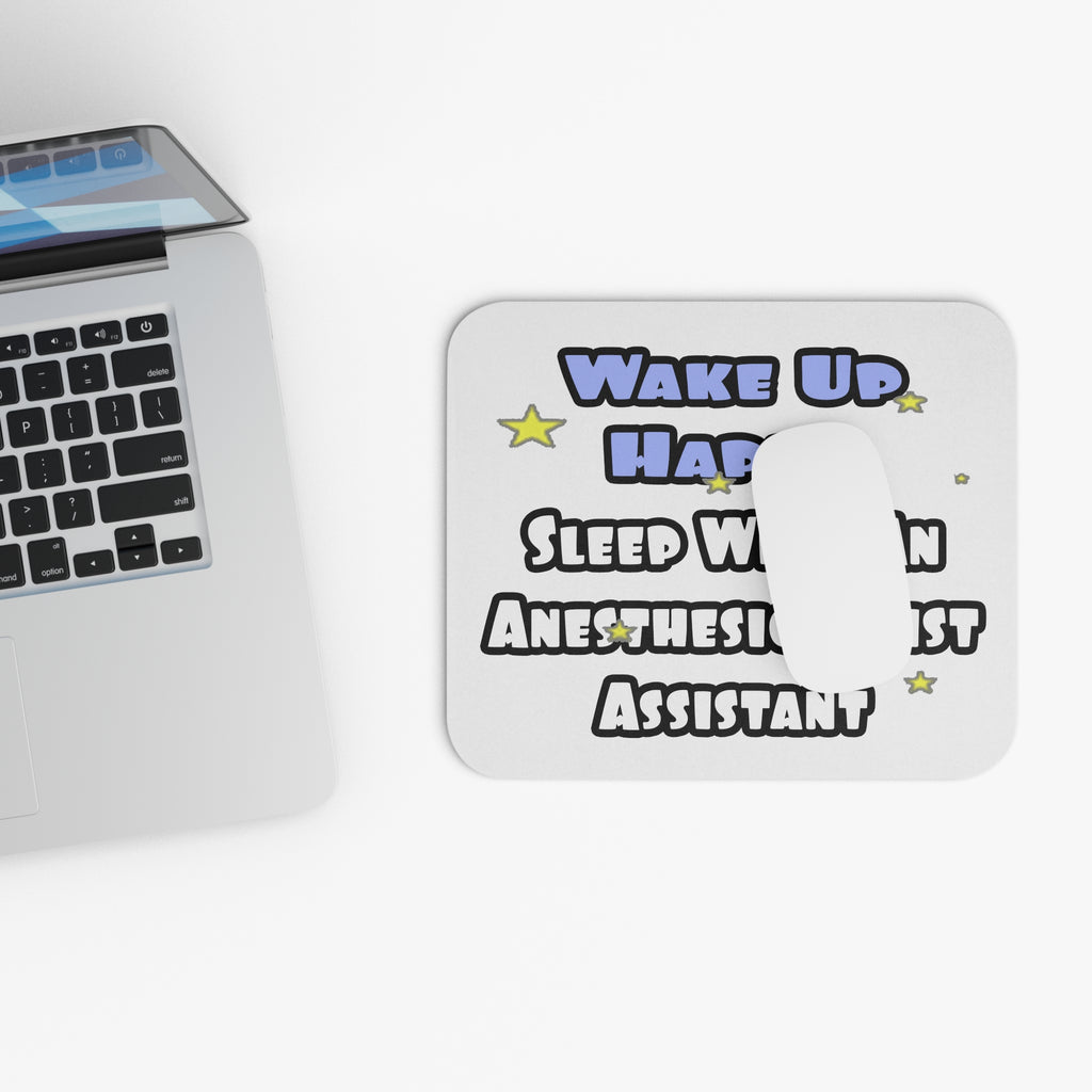 Wake Up Happy .. Sleep With Anesthesiologist Asst - Mouse Pad (Rectangle)