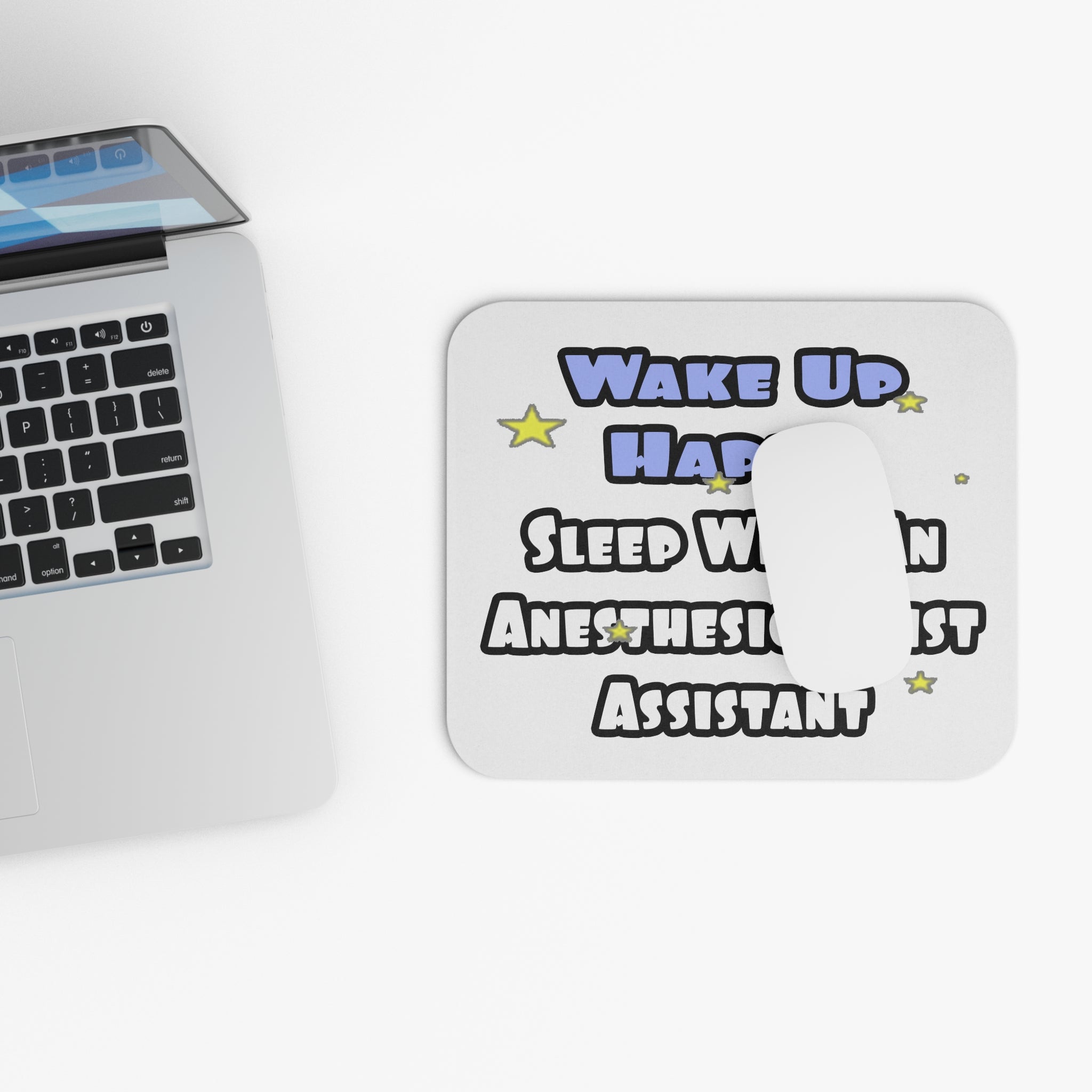 Wake Up Happy .. Sleep With Anesthesiologist Asst - Mouse Pad (Rectangle)