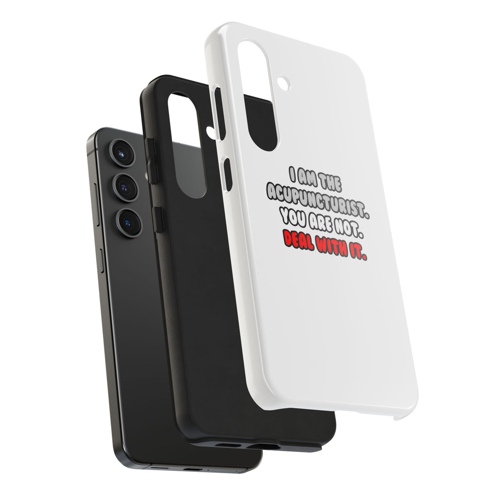 Deal With It ... Funny Acupuncturist - Tough Phone Cases