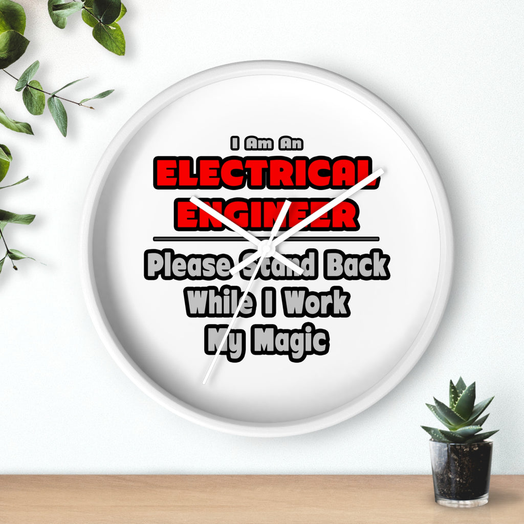 Electrical Engineer...Work My Magic - Wall Clock