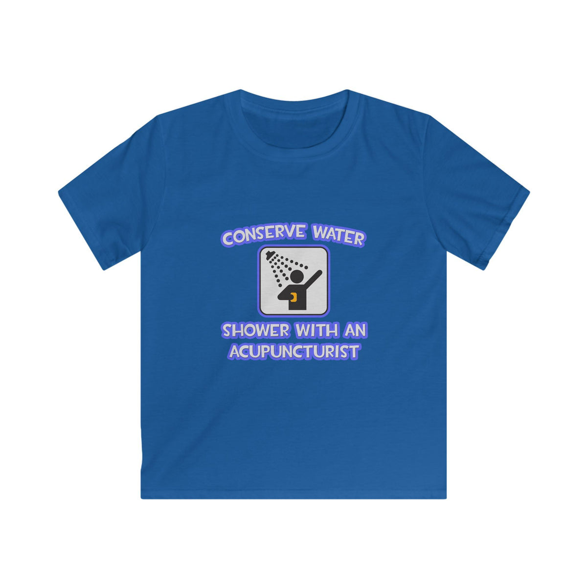 Conserve Water .. Shower With a Acupuncturist - Kids Softstyle Tee