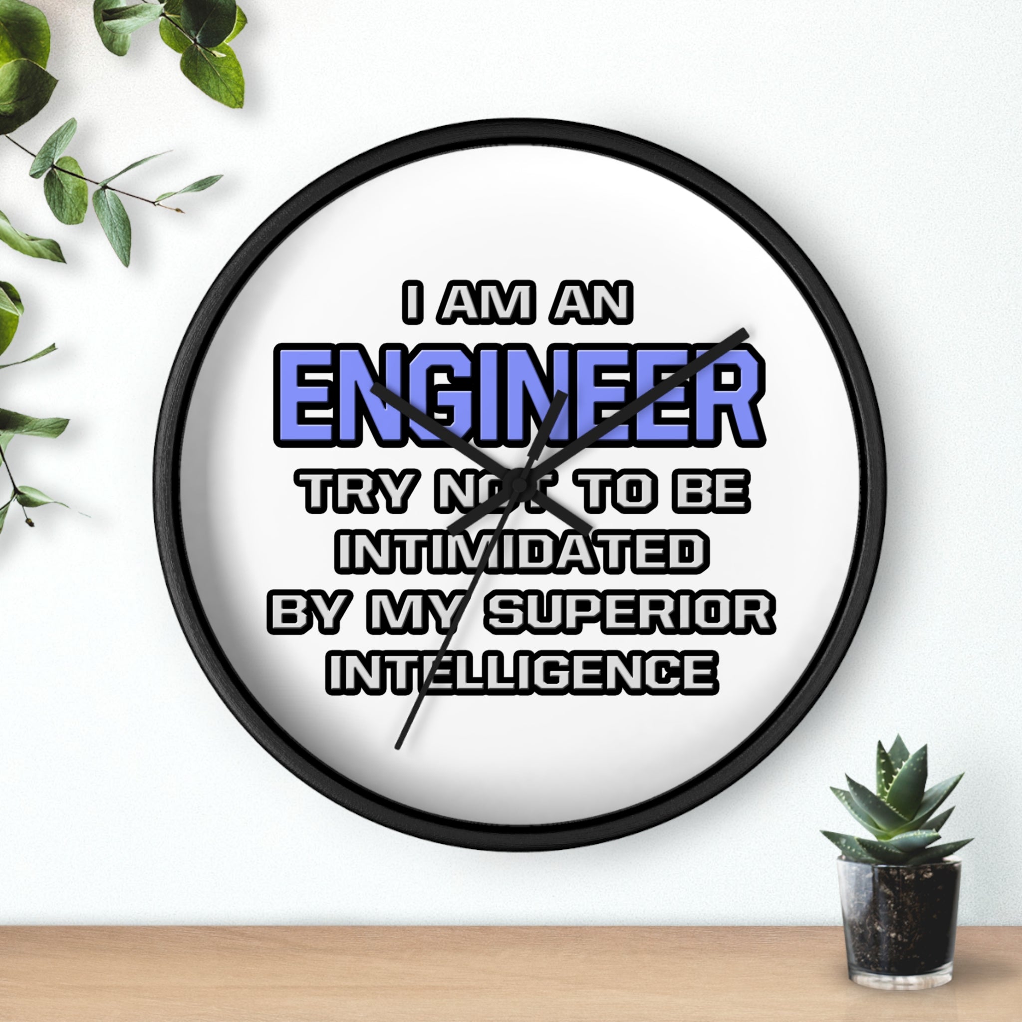 Engineer Joke ... Superior Intelligence - Wall Clock