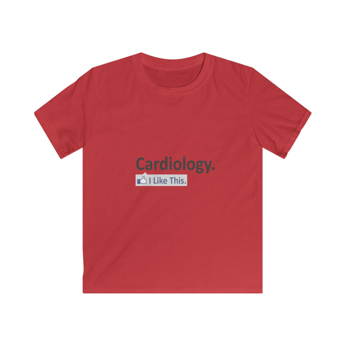 Cardiology...I Like This - Kids Softstyle Tee