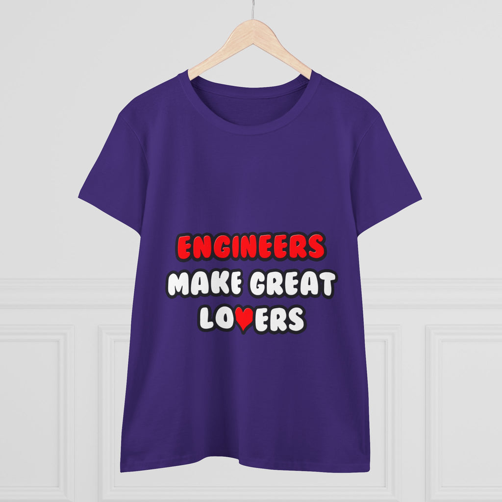 Engineers Make Great Lovers - Women's Midweight Cotton Tee