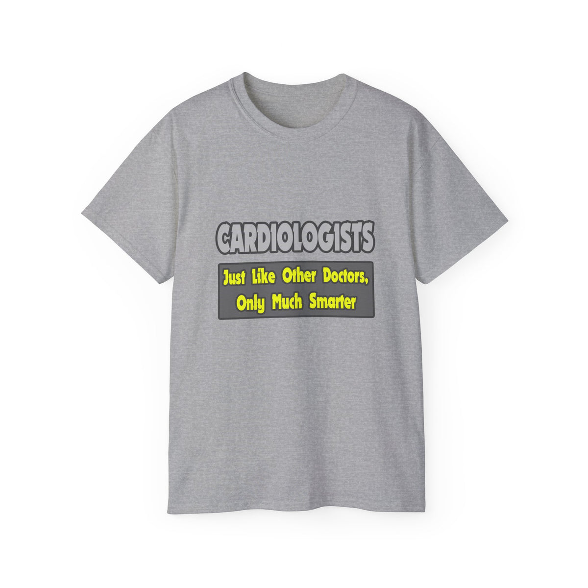 Cardiologists...Smarter - Unisex Ultra Cotton Tee