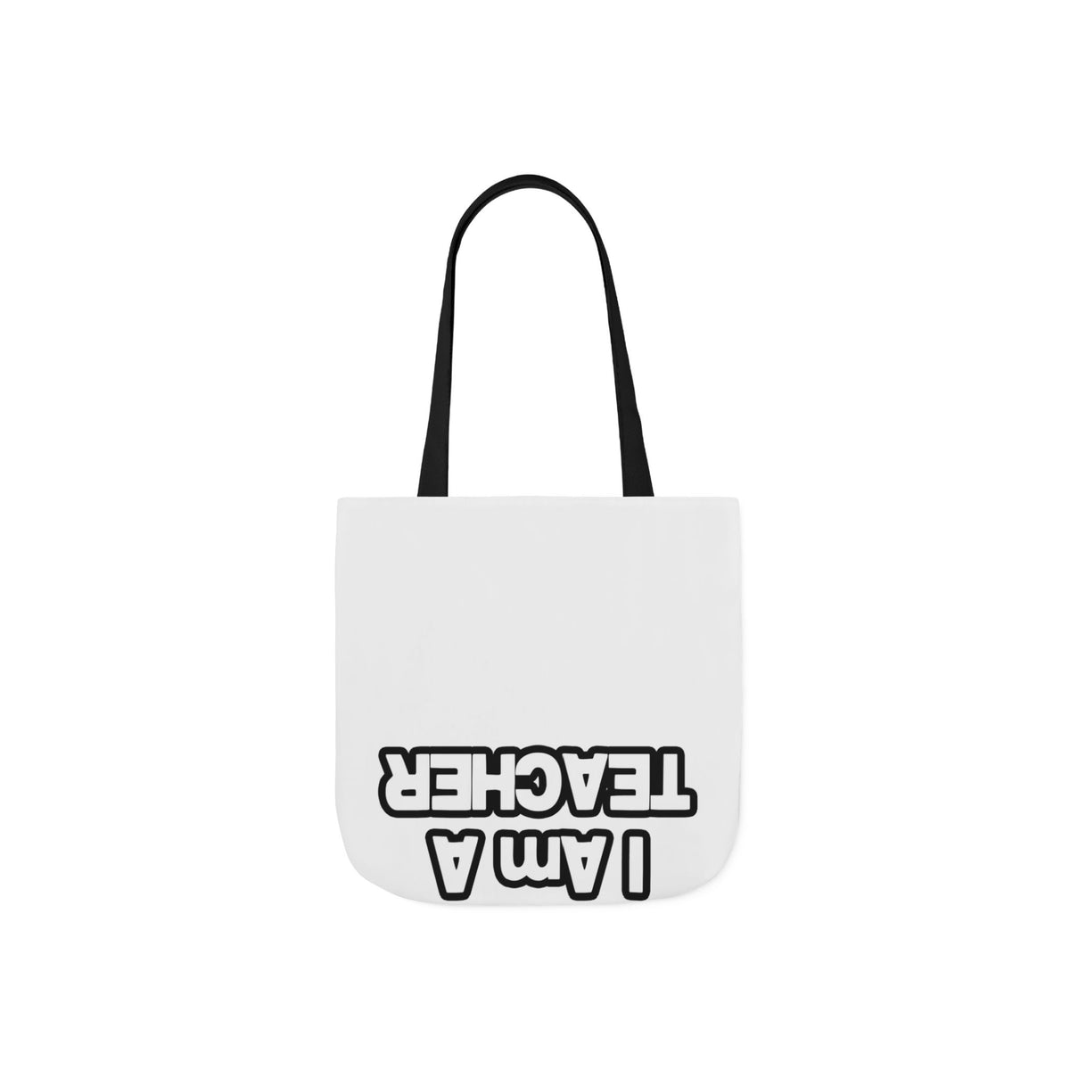 You Can't Scare Me...Teacher - Canvas Tote Bag, 5-Color Straps