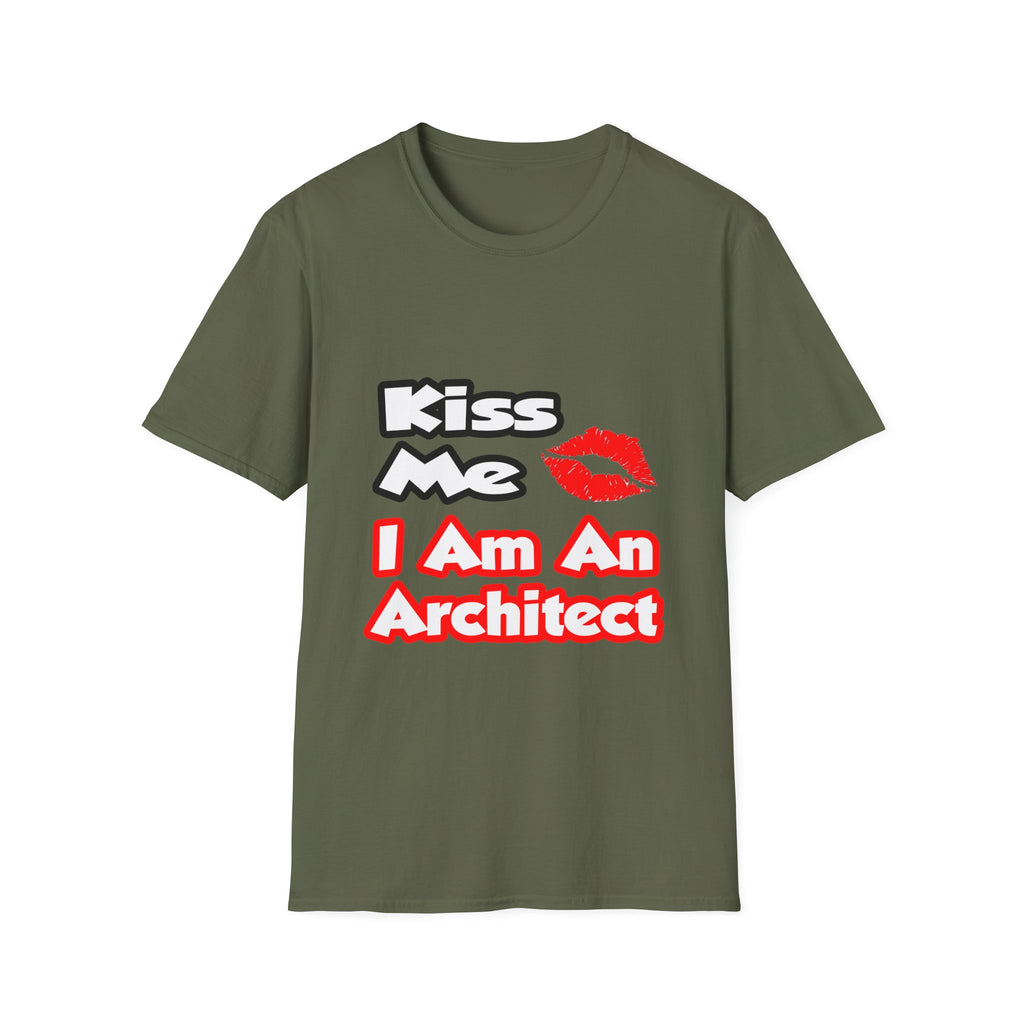 Kiss Me...I Am An Architect - Unisex Softstyle T-Shirt