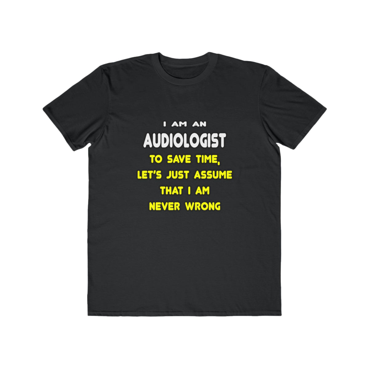 Funny Audiologist T Shirts and Gifts - Men's Lightweight Fashion Tee