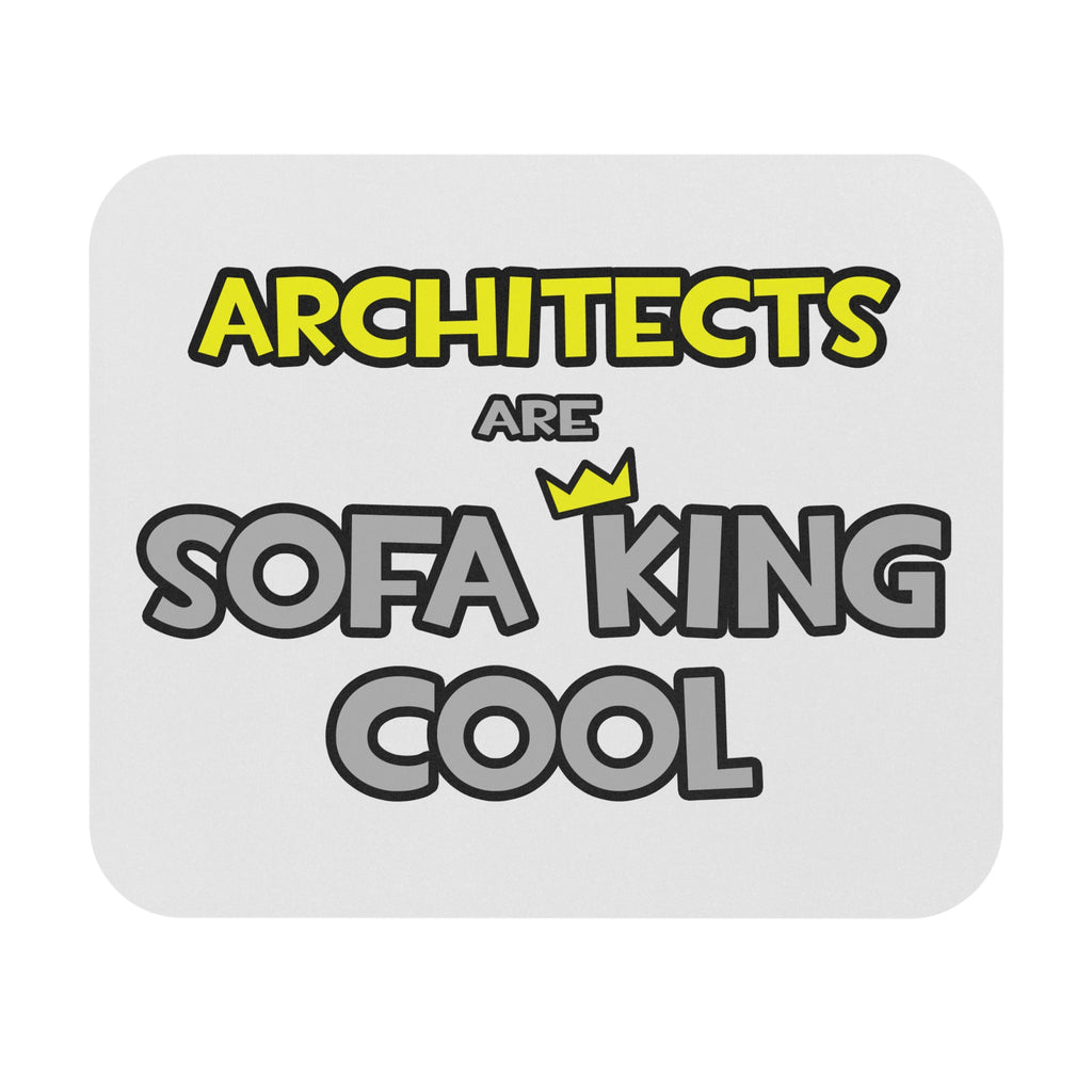 Architects Are Sofa King Cool - Mouse Pad (Rectangle)