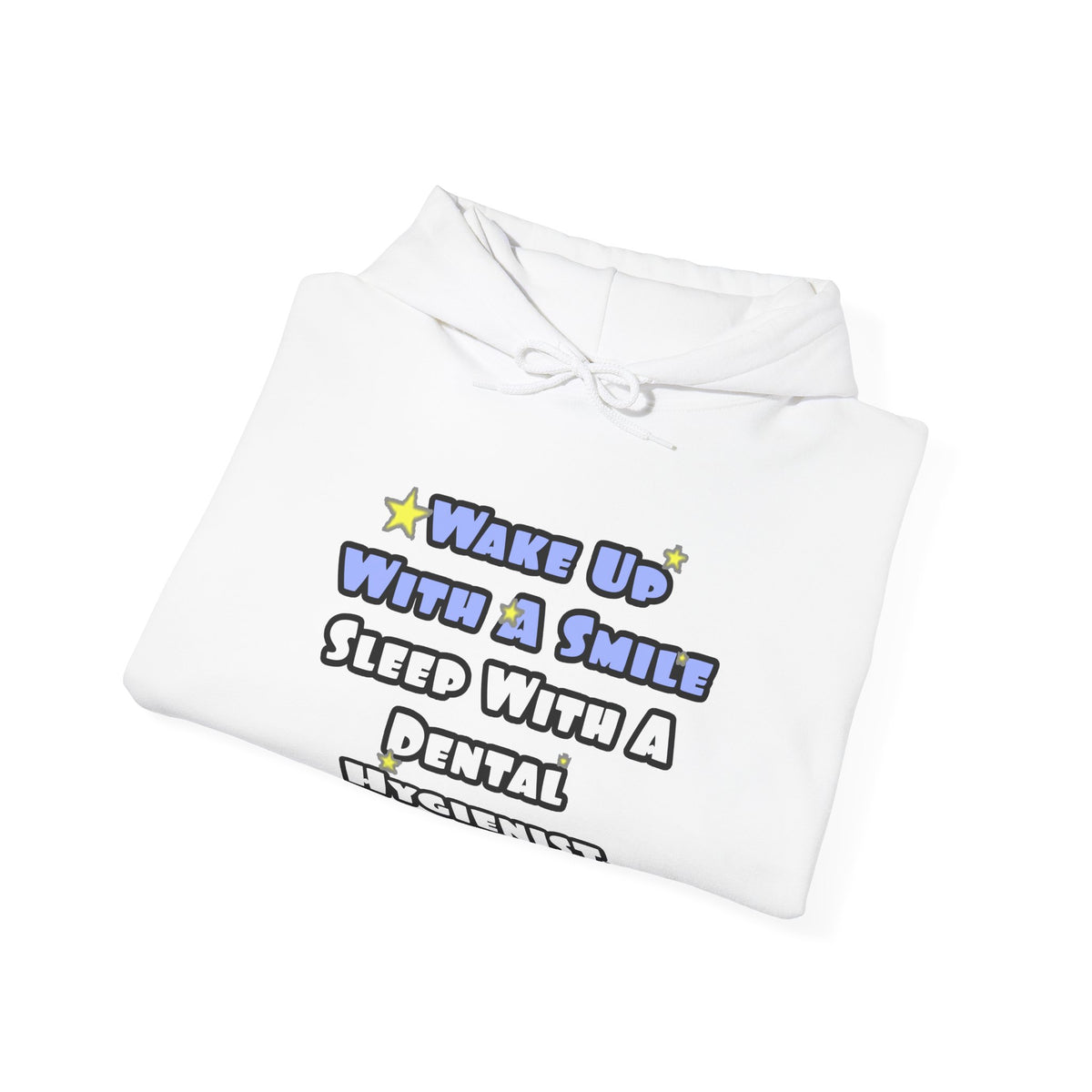 Wake Up With a Smile...Sleep With a Dental Hygienist - Unisex Heavy Blend™ Hooded Sweatshirt