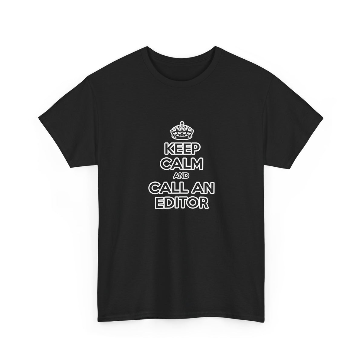 Keep Calm and Call an Editor - Unisex Heavy Cotton Tee