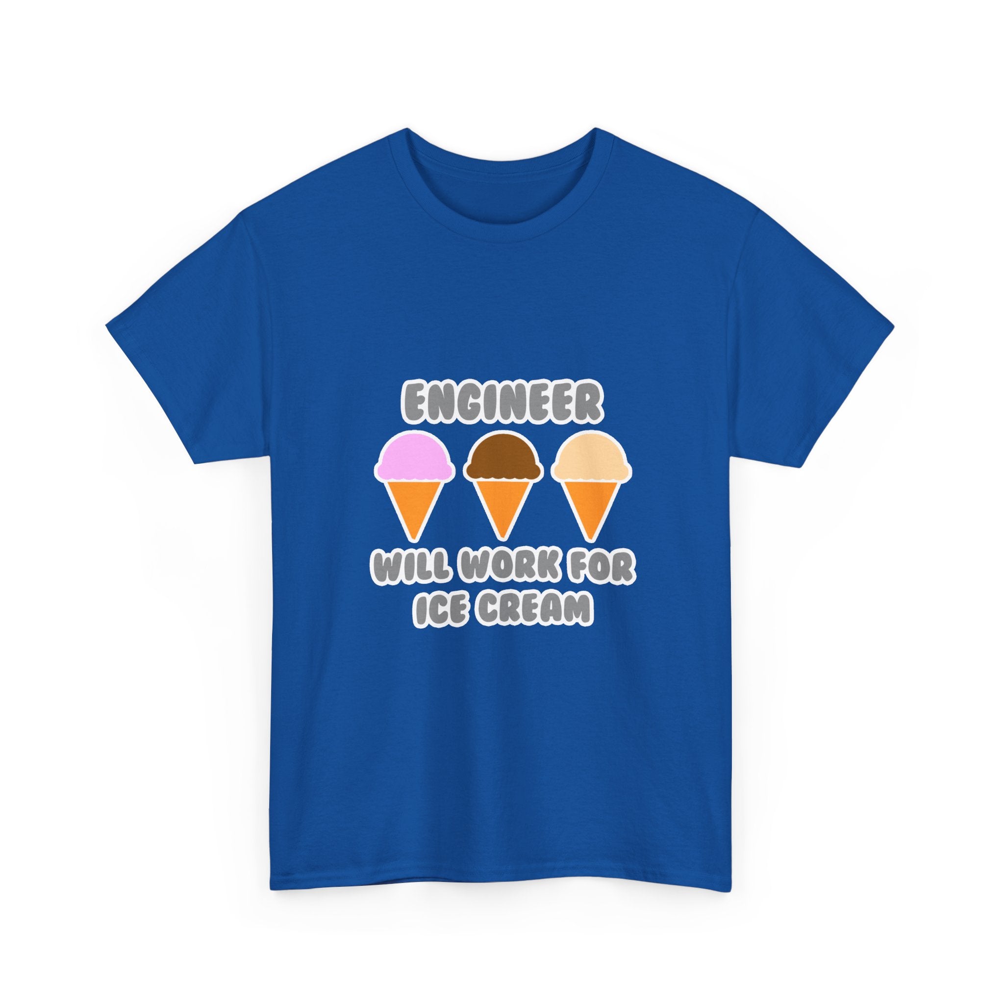 Engineer ... Will Work For Ice Cream - Unisex Heavy Cotton Tee