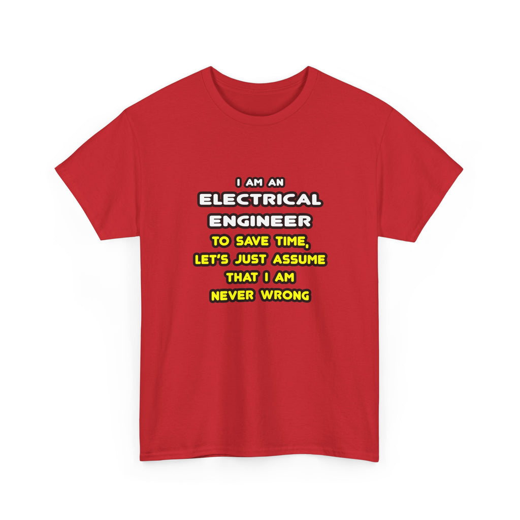 Funny Electrical Engineer T Shirts and Gifts - Unisex Heavy Cotton Tee