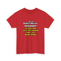 Funny Electrical Engineer T Shirts and Gifts - Unisex Heavy Cotton Tee
