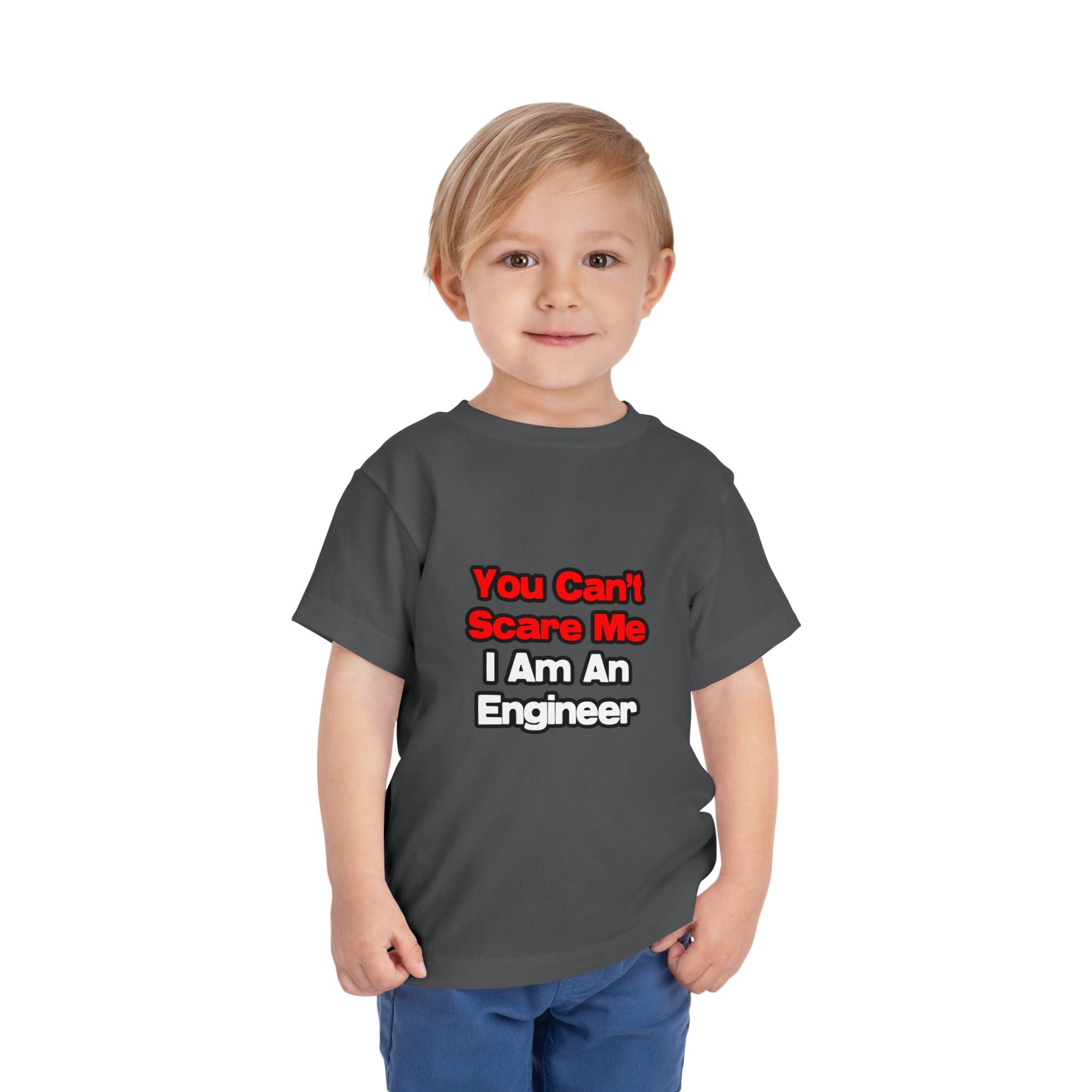 You Can't Scare Me...Engineer - Toddler Short Sleeve Tee