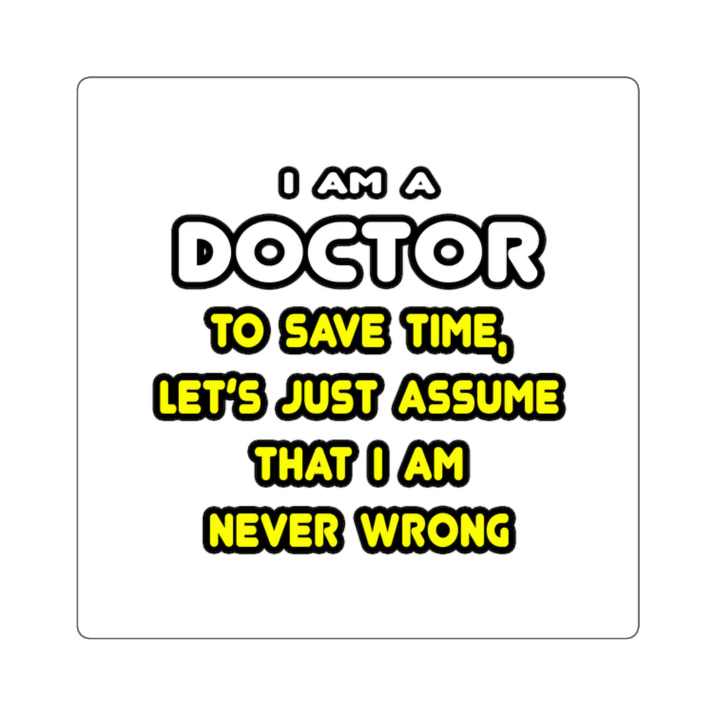 Funny Doctor T Shirts and Gifts - Square Stickers