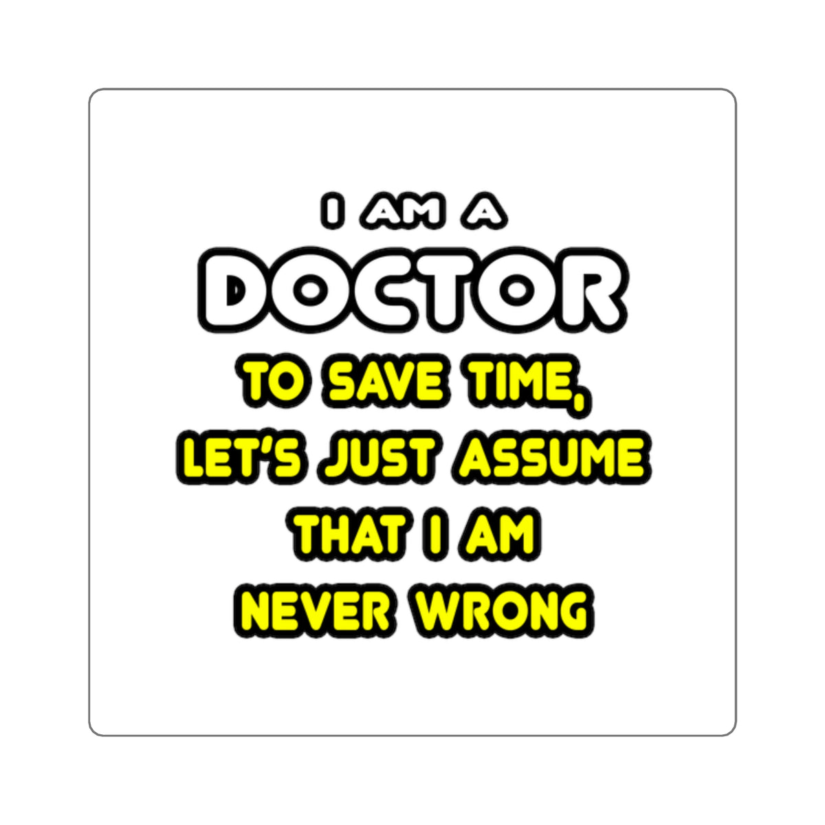 Funny Doctor T Shirts and Gifts - Square Stickers