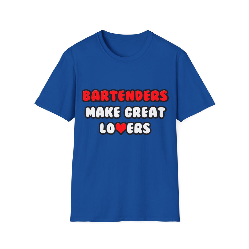 Bartenders Make Great Lovers - Unisex Softstyle T-Shirt