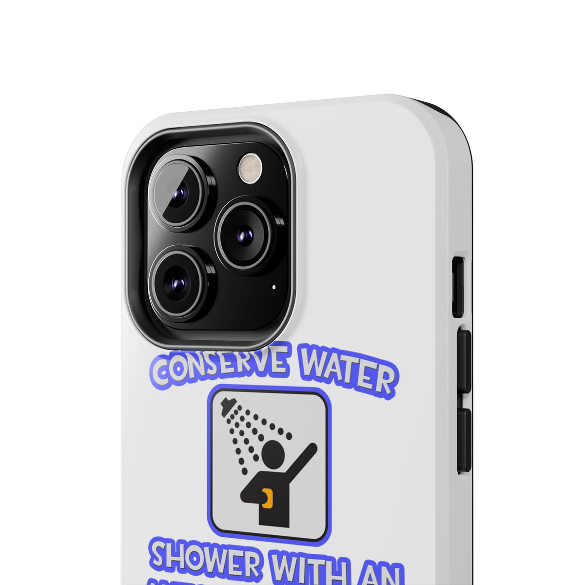 Conserve Water .. Shower With Anesthesiologist Asst - Tough Phone Cases
