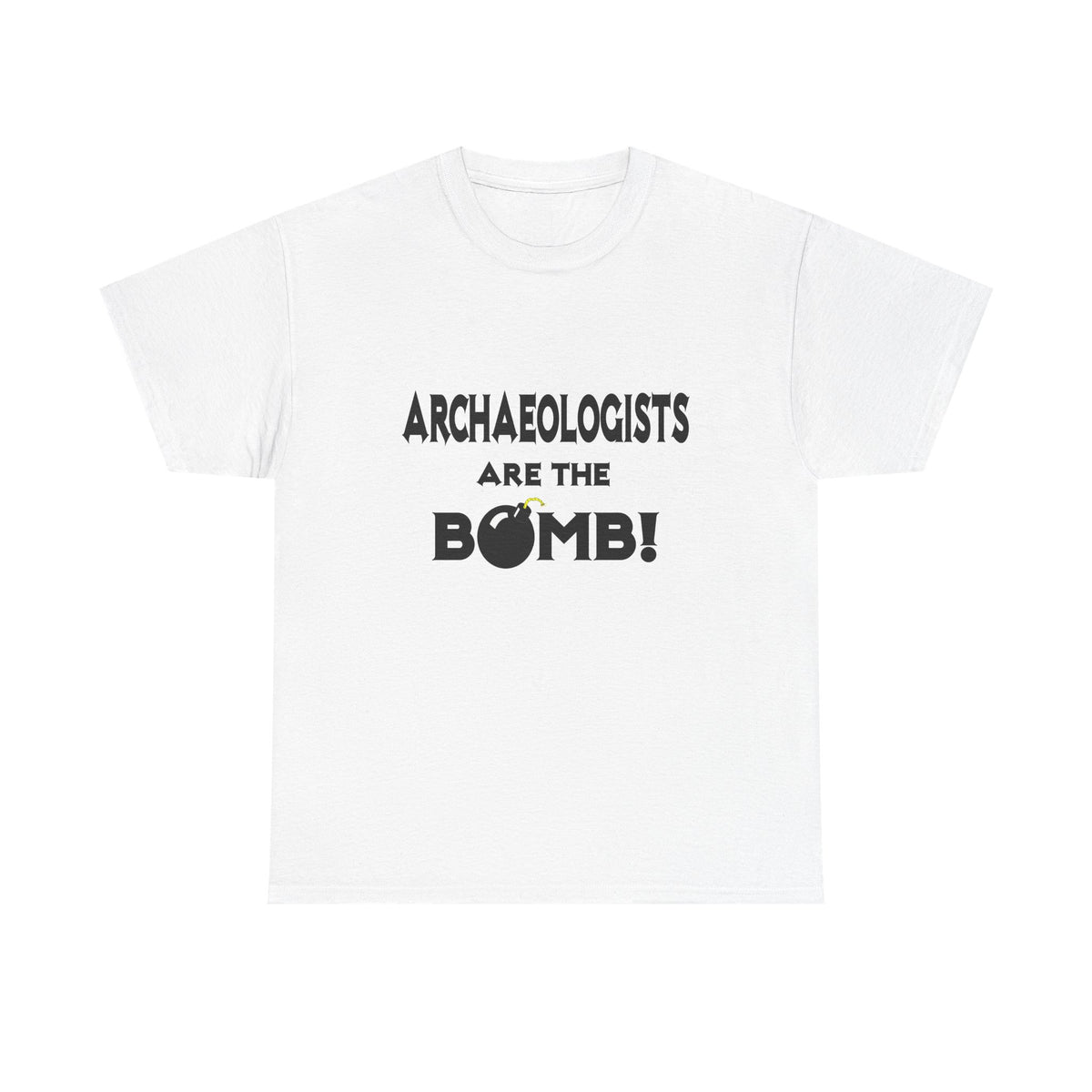Archaeologists Are The Bomb! - Unisex Heavy Cotton Tee