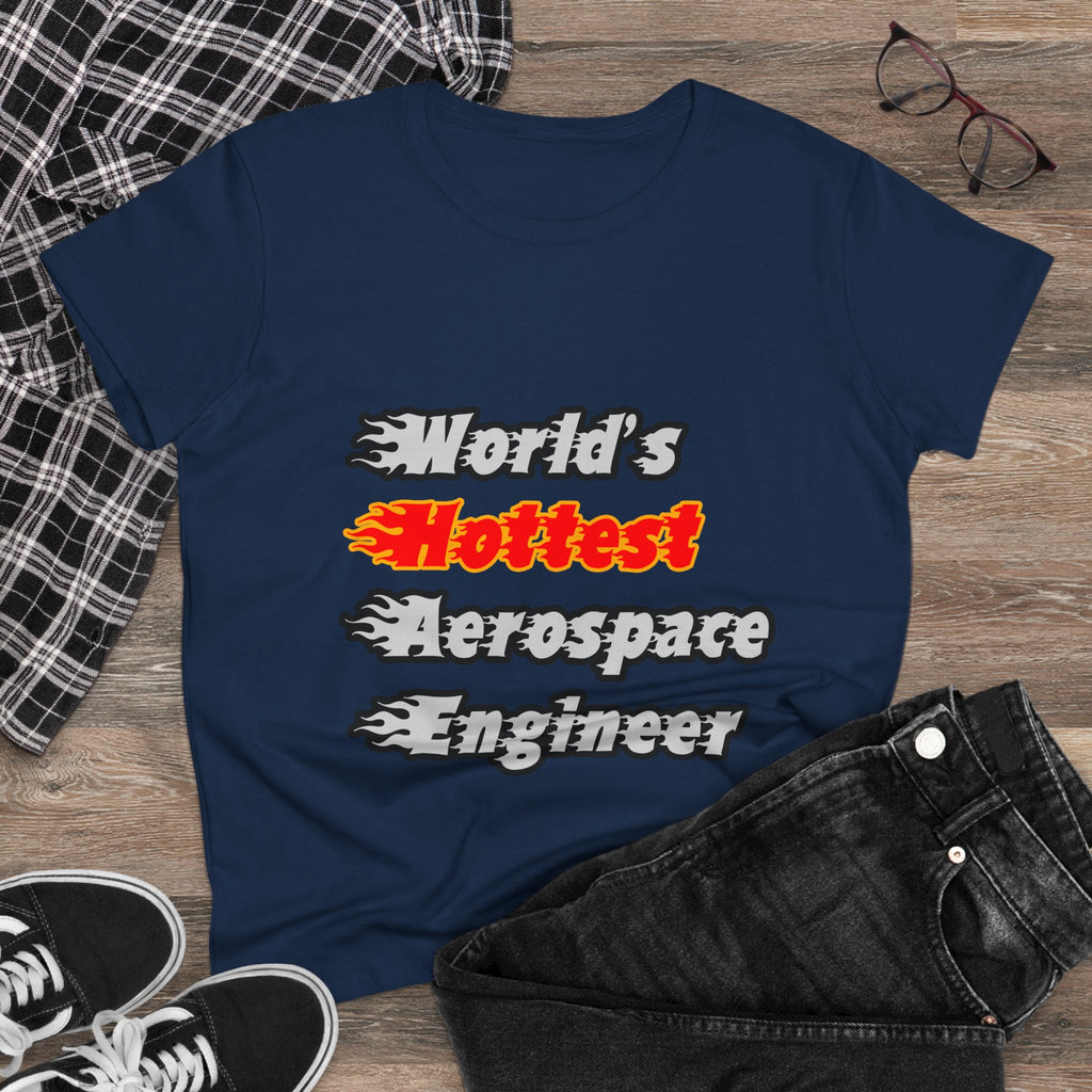World's Hottest Aerospace Engineer - Women's Midweight Cotton Tee