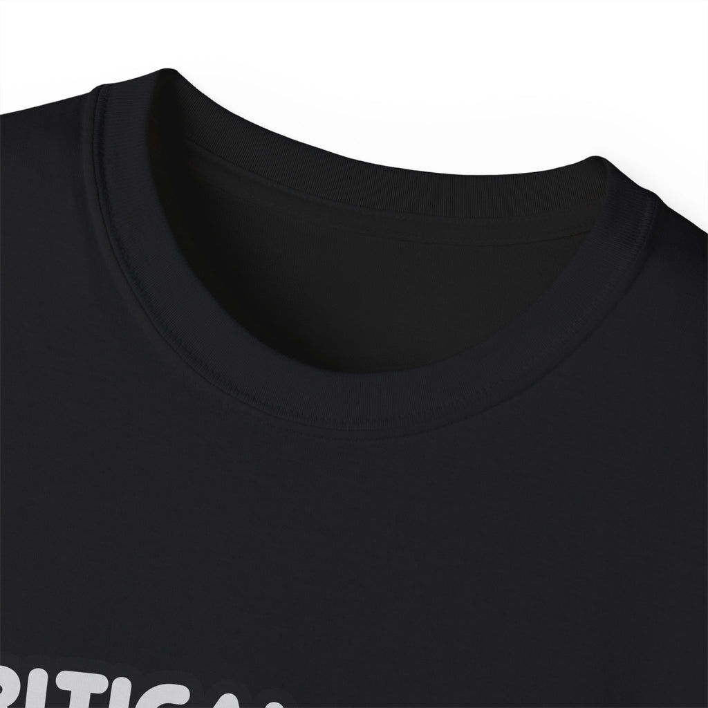 Critical Care Nurse .. Kind of a Big Deal - Unisex Ultra Cotton Tee
