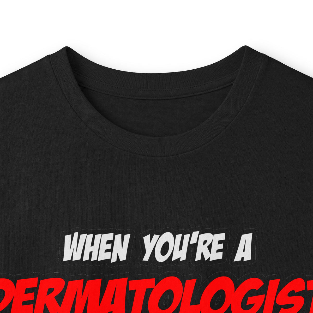 Dermatologist .. OMG WTF LOL - Unisex Ultra Cotton Long Sleeve Tee