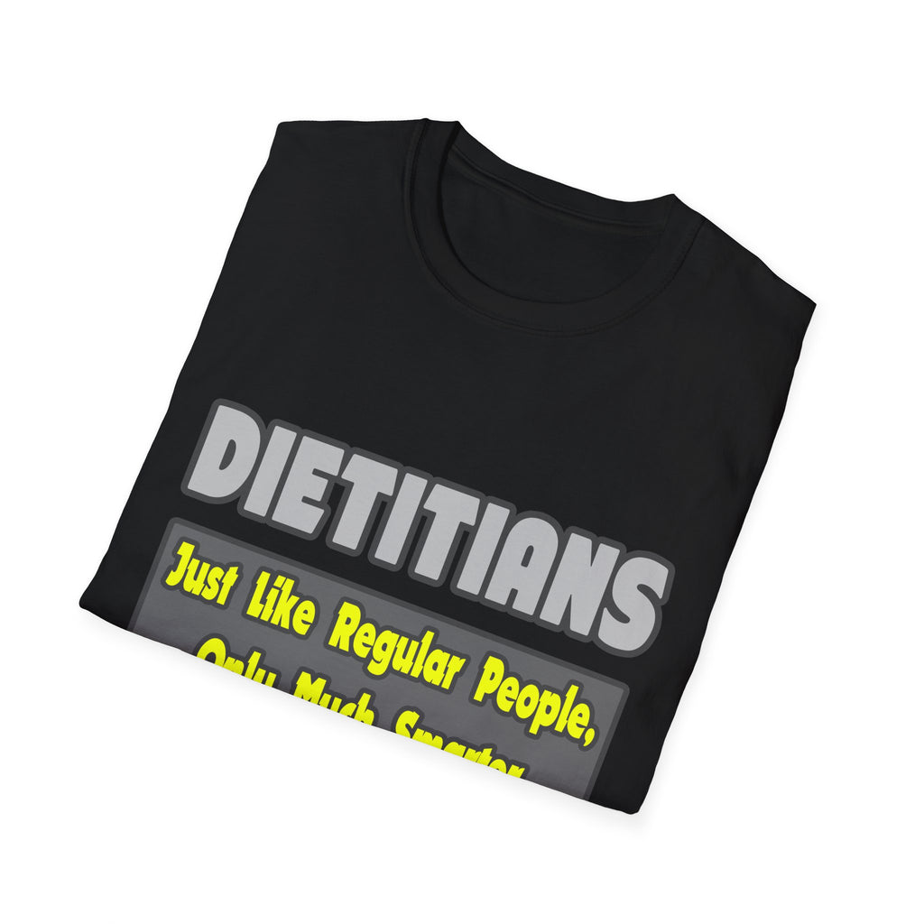 Dietitians...Smarter - Unisex Softstyle T-Shirt