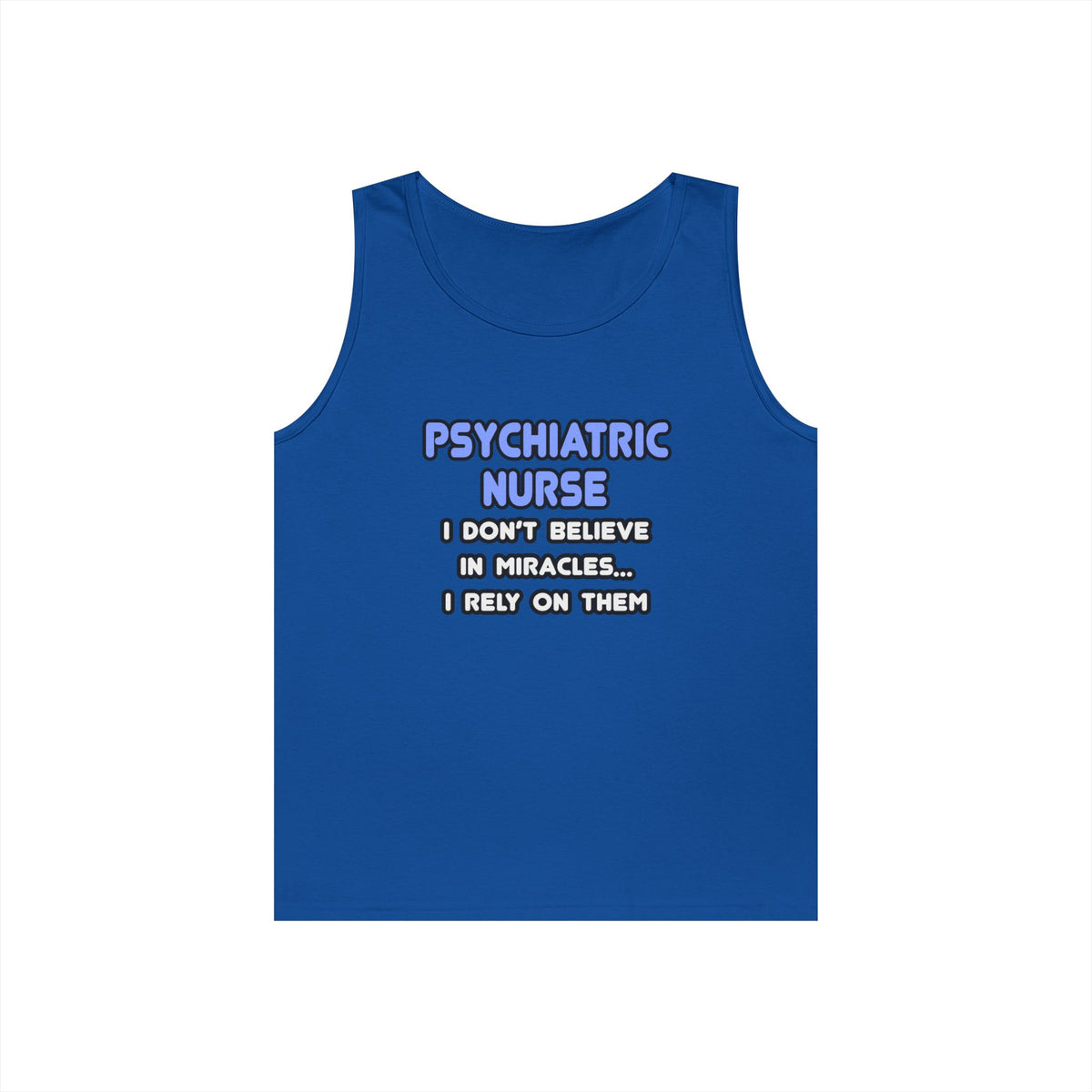 Miracles and Psychiatric Nurses - Unisex Heavy Cotton Tank Top