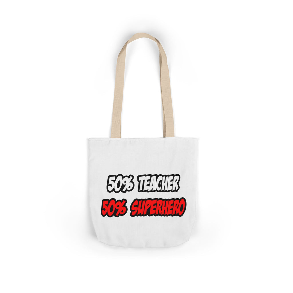 Half Teacher...Half Superhero - Canvas Tote Bag, 5-Color Straps