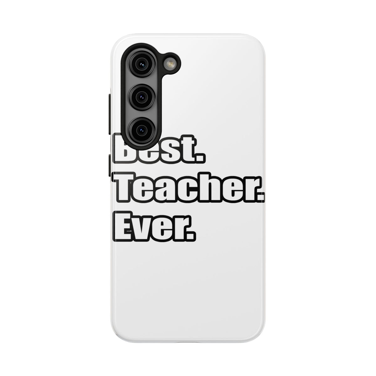 best teacher ever - Tough Phone Cases