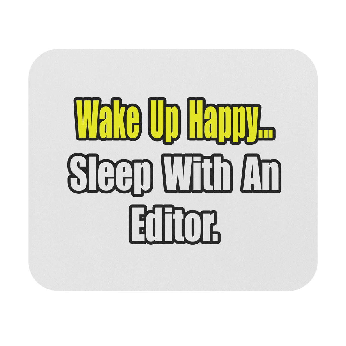 Sleep With an Editor - Mouse Pad (Rectangle)