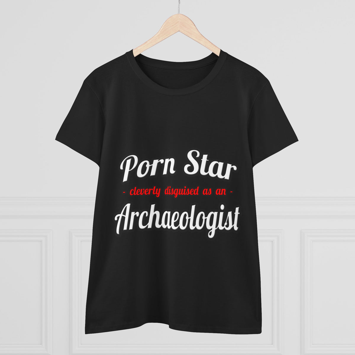 Porn Star...Archaeologist - Women's Midweight Cotton Tee