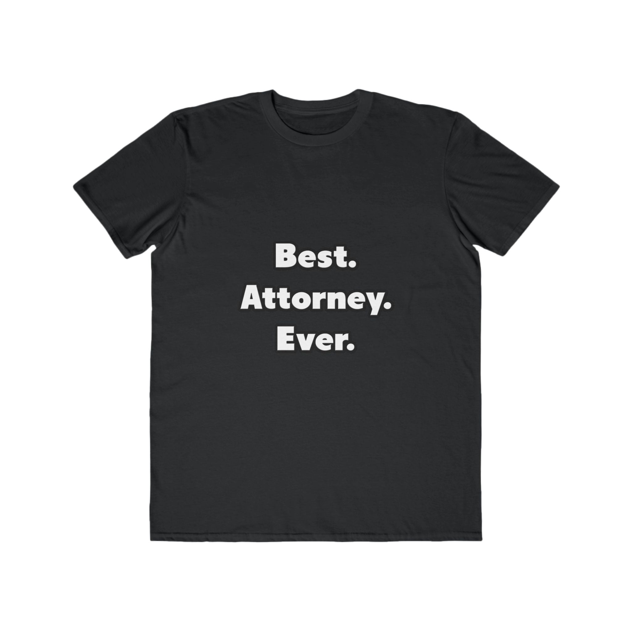 Best. Attorney. Ever - Men's Lightweight Fashion Tee