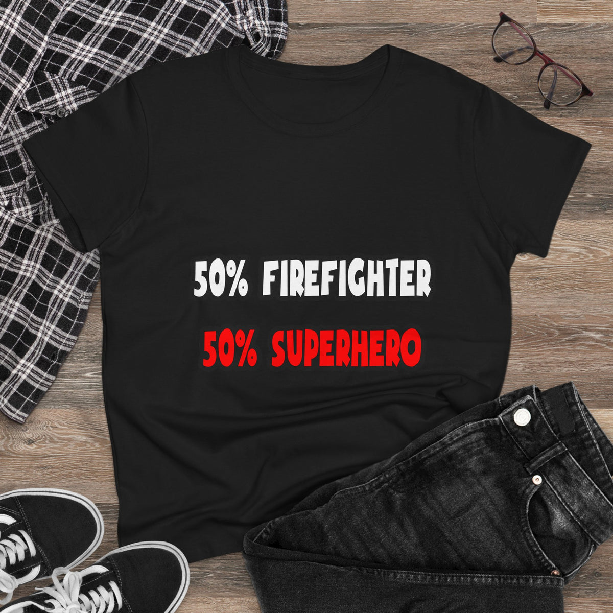 Half Firefighter ... Half Superhero - Women's Midweight Cotton Tee