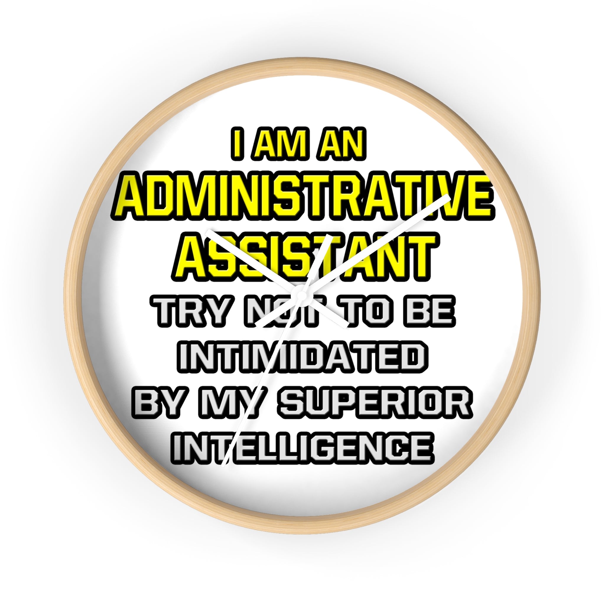 Administrative Assistant...Superior Intelligence - Wall Clock