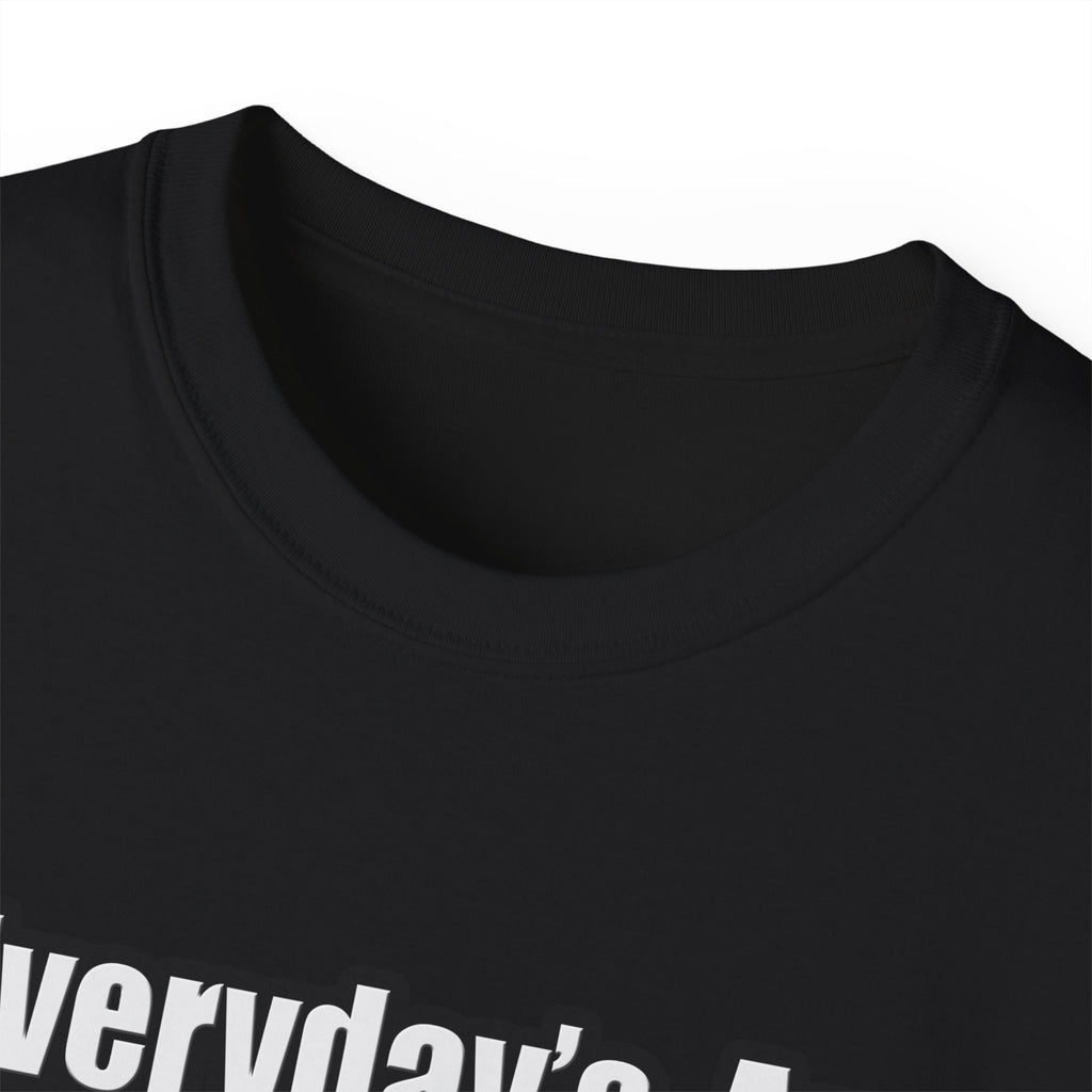 Everyday's An Adventure...Pediatric Nurse - Unisex Ultra Cotton Tee