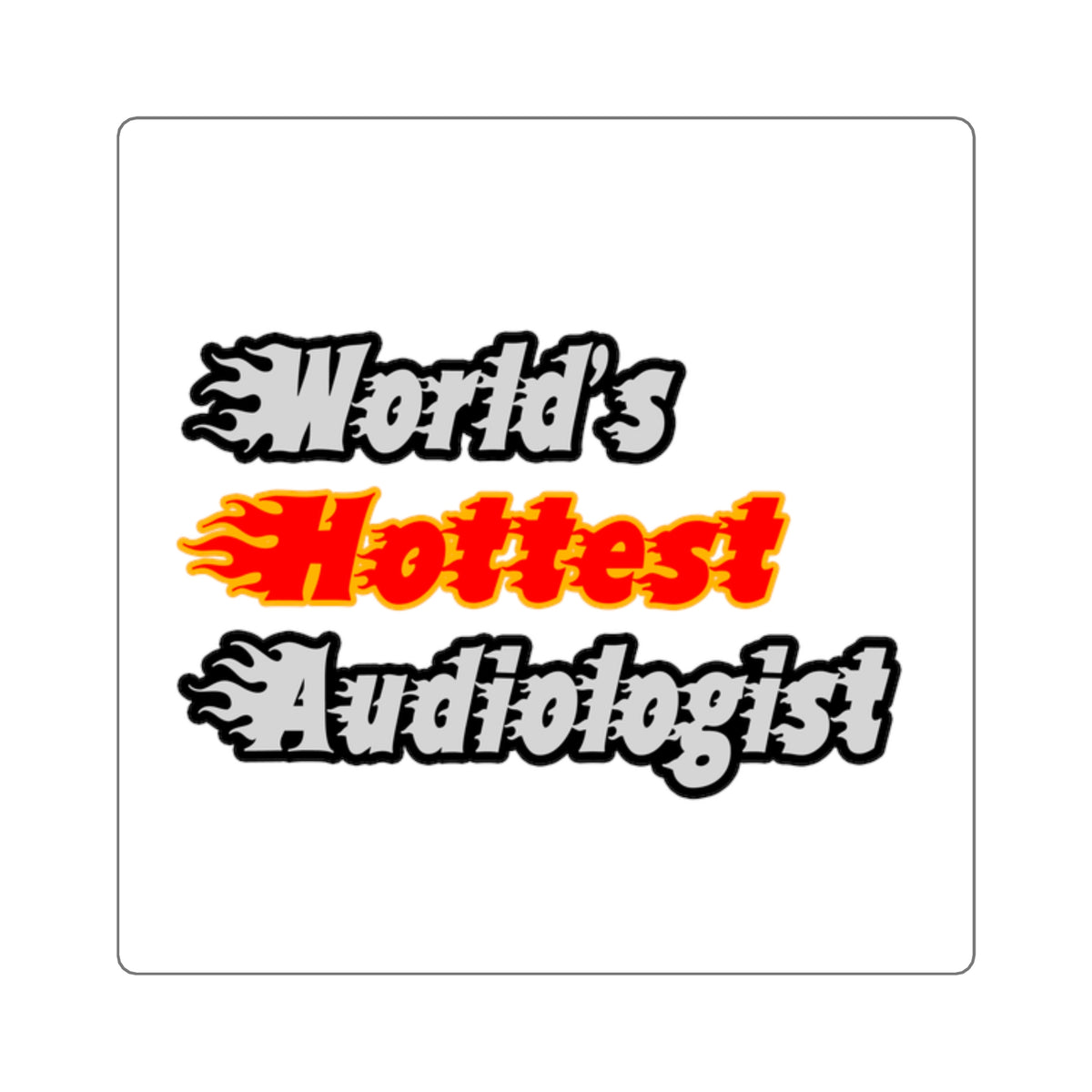 World's Hottest Audiologist - Square Stickers