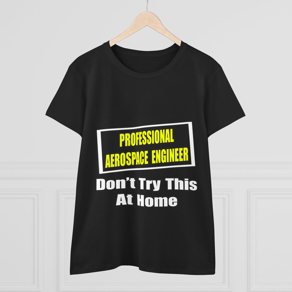 Professional Aerospace Engineer...Joke - Women's Midweight Cotton Tee