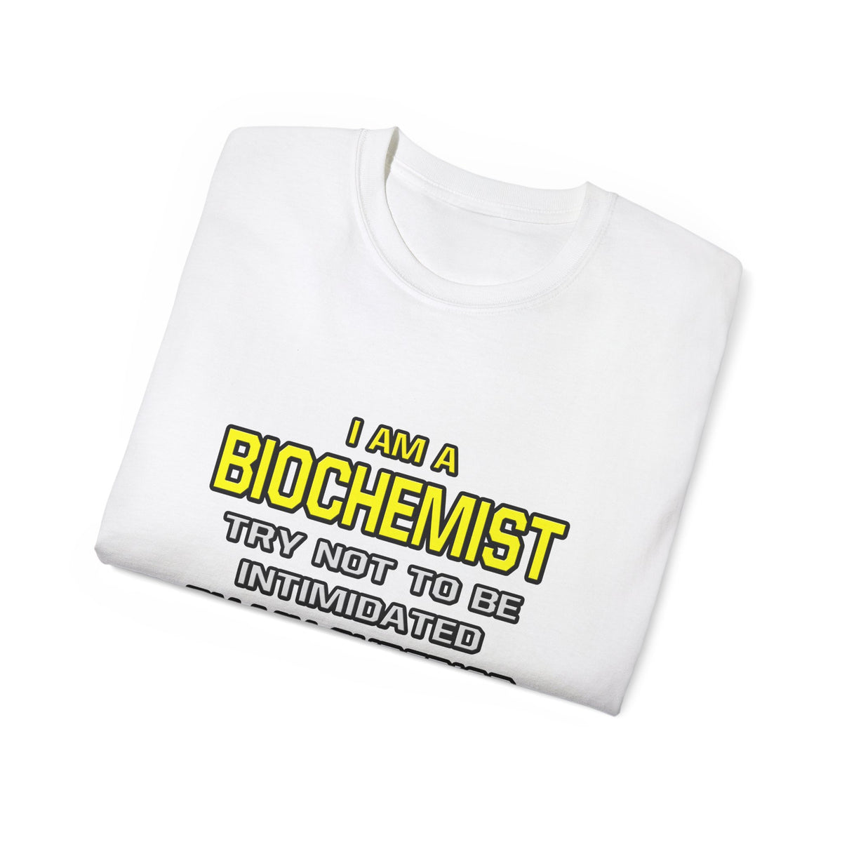 Biochemist...Superior Intelligence - Unisex Ultra Cotton Tee