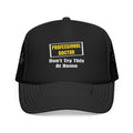 Professional Doctor...Don't Try This At Home - Foam Trucker Hat