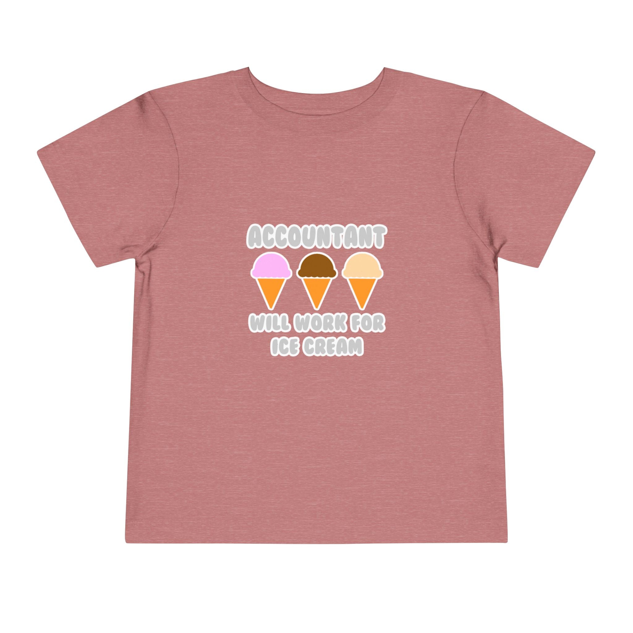 Accountant ... Will Work For Ice Cream - Toddler Short Sleeve Tee