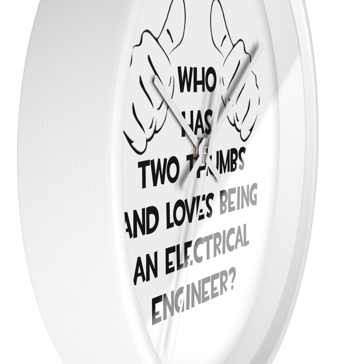 Two Thumbs...Electrical Engineer - Wall Clock