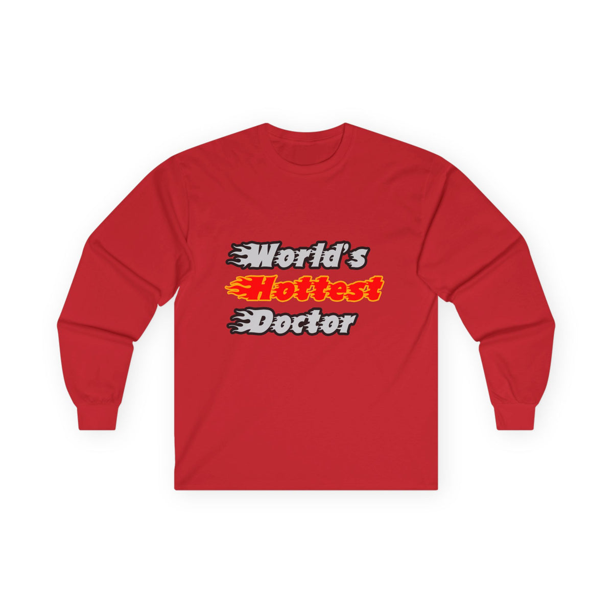 World's Hottest Doctor - Unisex Ultra Cotton Long Sleeve Tee