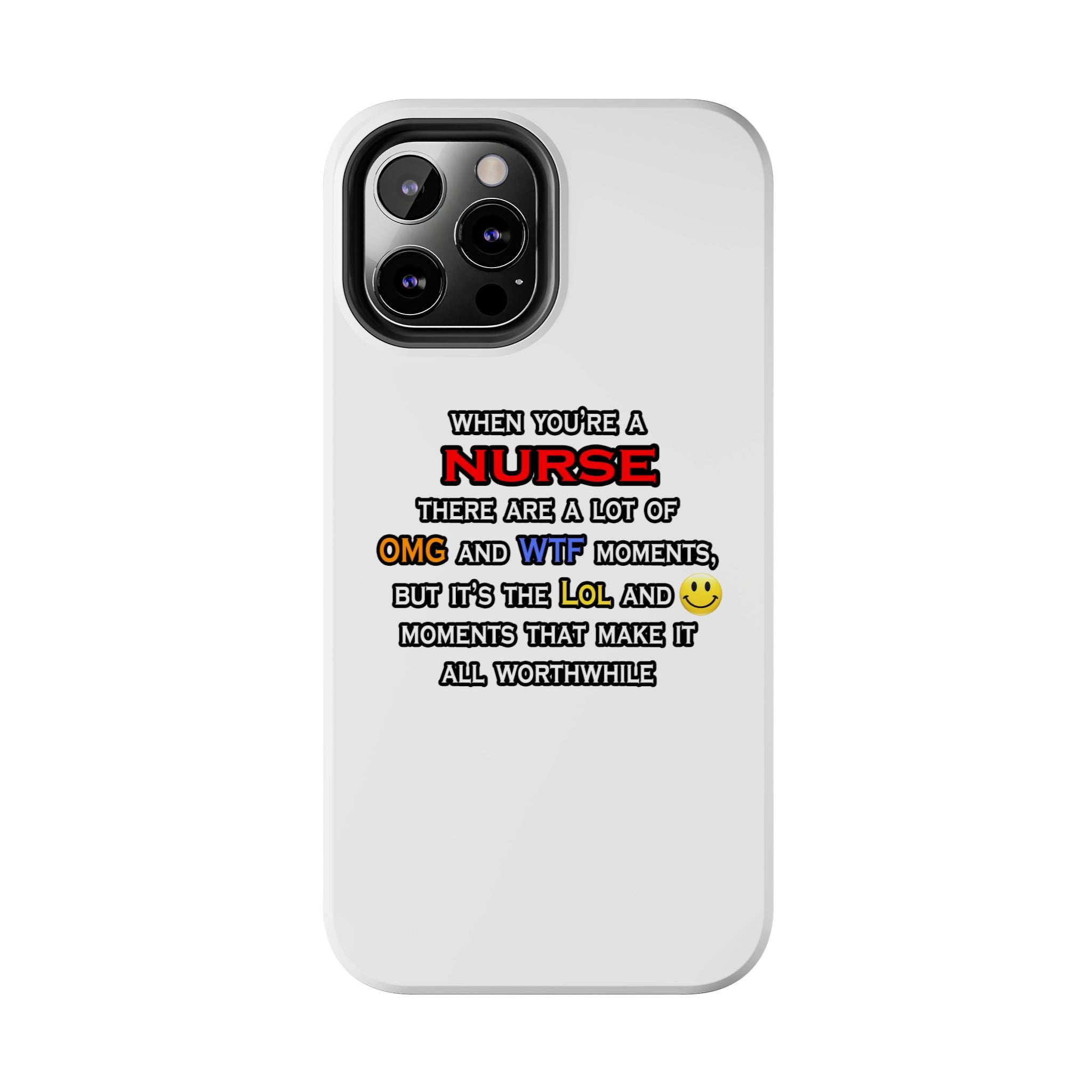 Nurse ... OMG WTF LOL - Tough Phone Cases