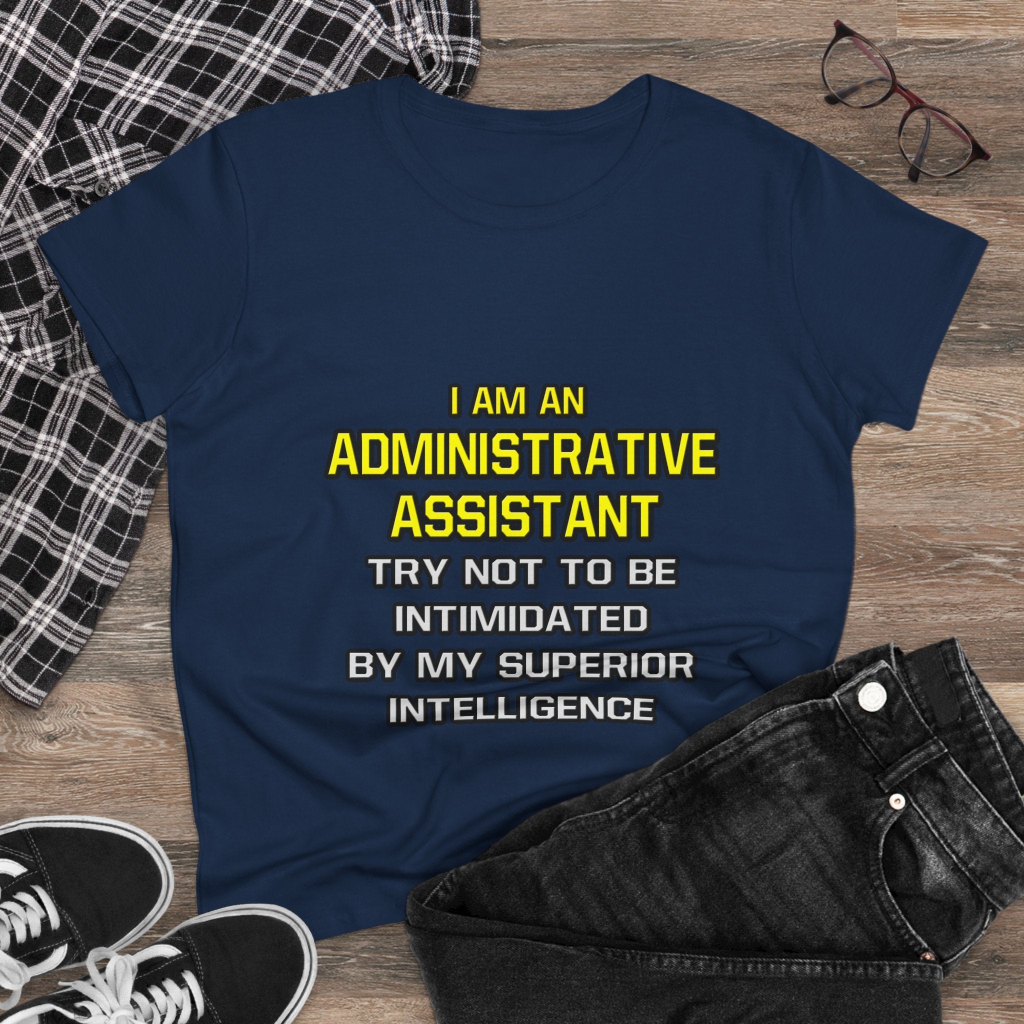 Administrative Assistant...Superior Intelligence - Women's Midweight Cotton Tee