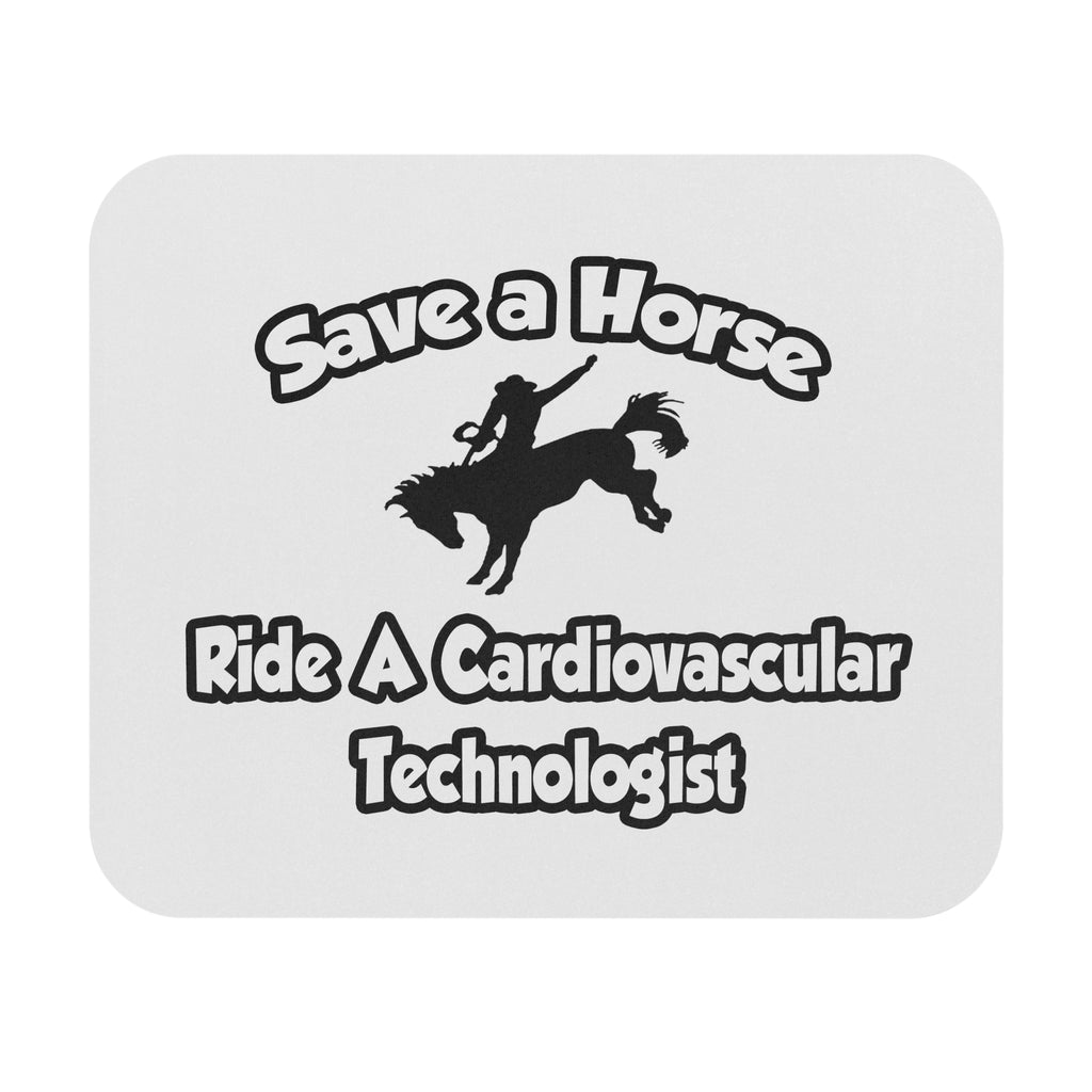 Save a Horse, Ride a Cardiovascular Tech - Mouse Pad (Rectangle)