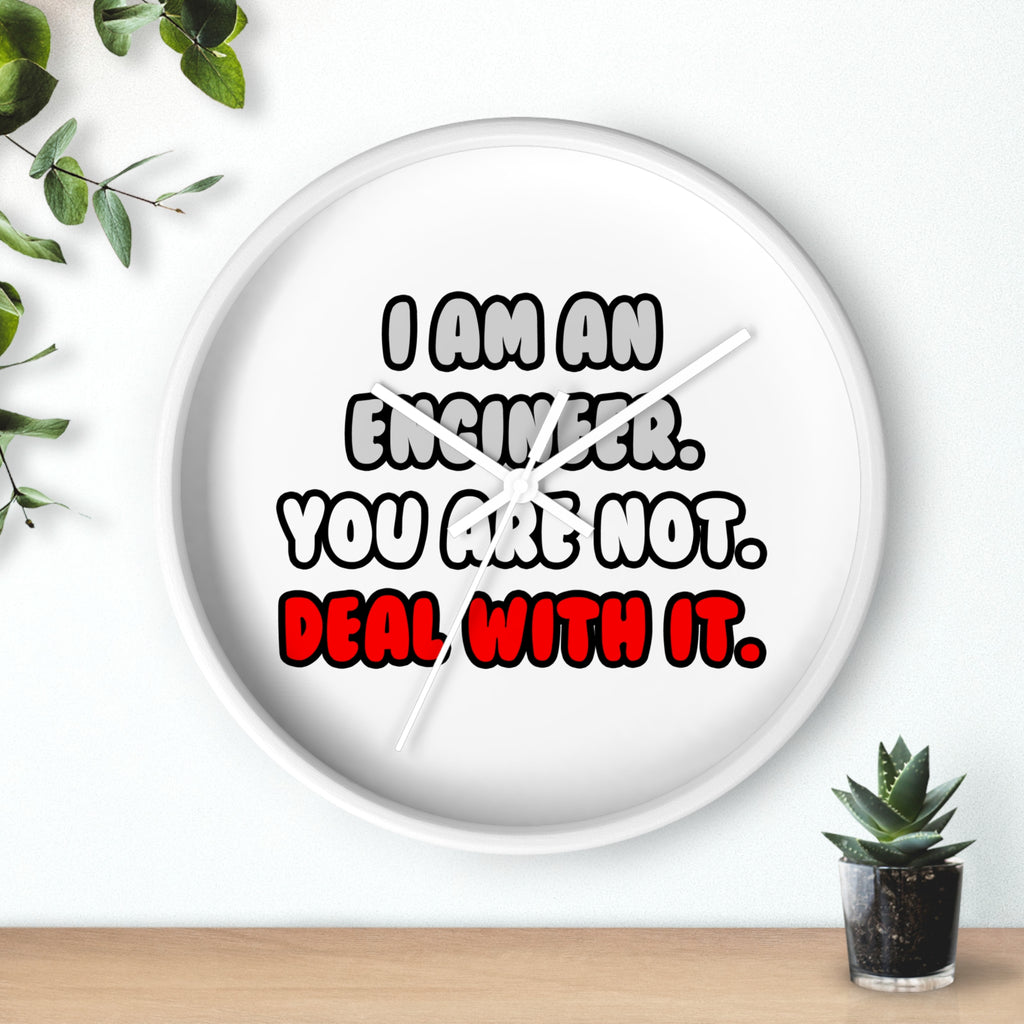 Deal With It ... Funny Engineer - Wall Clock